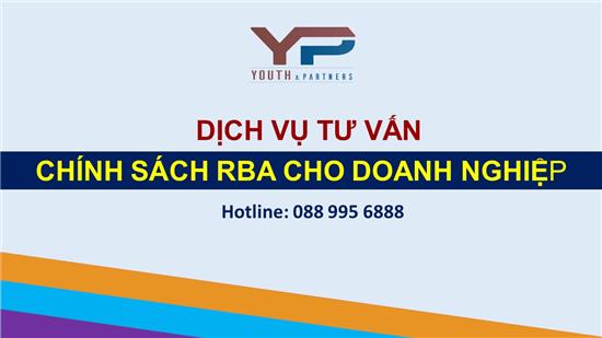 DỊCH VỤ TƯ VẤN CHÍNH SÁCH RBA CHO DOANH NGHIỆP